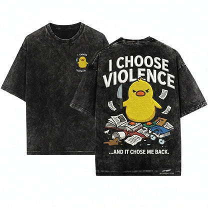 I Choose Violence Funny Embroidered Angry Duck Chaotic Meme Animal Gift Unisex Wash T-Shirt