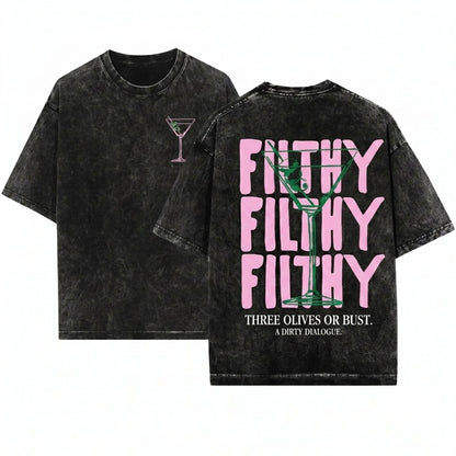 Filthy Martini Summer Cocktail Lover Bachelorette Party Funny Drinking Gift For Her Unisex Wash T-Shirt