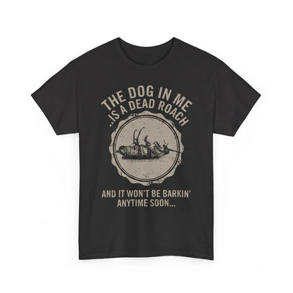 The Dog in Me Is a Dead Roach Funny Vintage Japanese Graphic Unisex TShirt