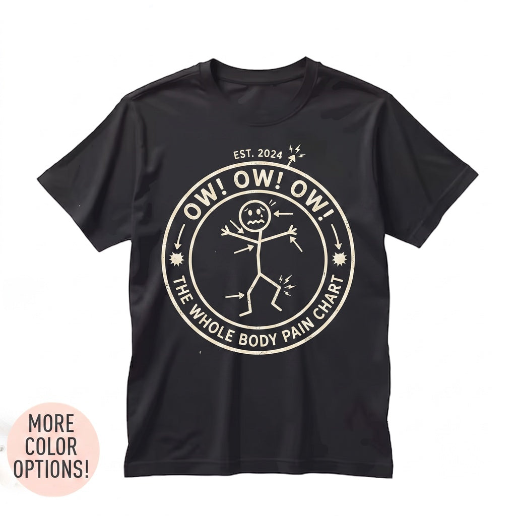 Funny Stick Figure Medical Joke Ow Chronic Pain Physical Therapy Massage Rehab Humor Gift Unisex TShirt