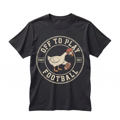 Off to Play Football Goose Funny Graphic Mom Dad Fathers Day Sports Present Unisex TShirt