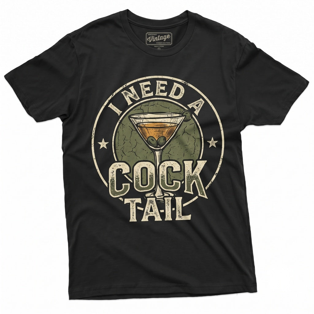 I Need A Huge Cocktail Sarcastic Humorous Drinking Party Joke Alcohol Lover Gift For Her Unisex TShirt