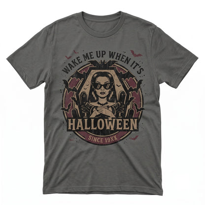 Wake Me When Its Halloween Funny Spooky Snarky Sarcastic Graphic Fall Novelty Unisex TShirt