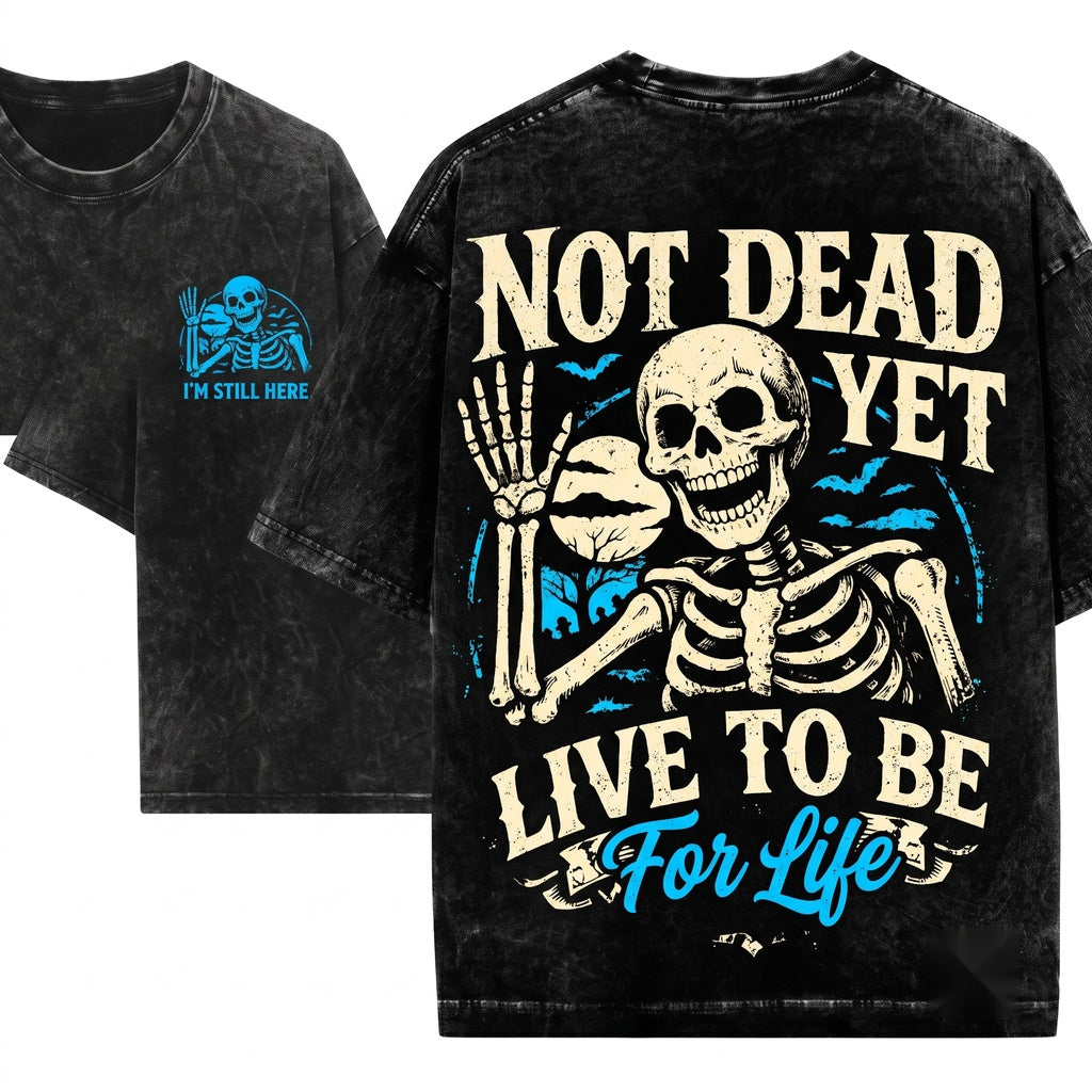 Funny Skeleton Not Dead Yet Distressed Gothic Spooky Halloween Vintage Graphic Undead Skull Cool Unisex Wash T-Shirt
