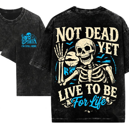Funny Skeleton Not Dead Yet Distressed Gothic Spooky Halloween Vintage Graphic Undead Skull Cool Unisex Wash T-Shirt