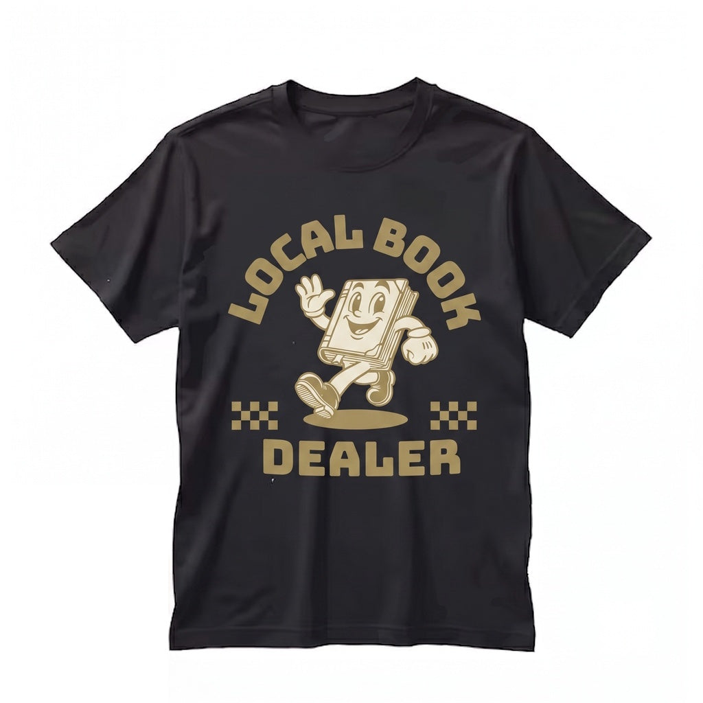 Local Book Dealer Cozy Reading Novel Lover Literary Gift Unisex TShirt