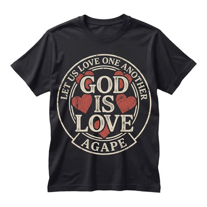 God Is Love Agape One Another Bible Faith Christian Religious Hoodie Hooded Sweatshirt Unisex TShirt