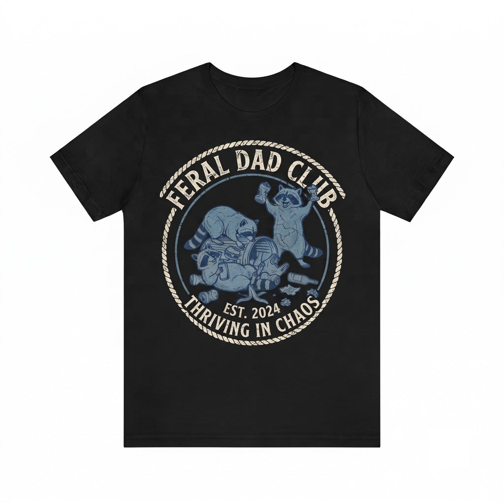 Funny Feral Raccoon Dad Fathers Day Birthday Gift For Men Unisex TShirt