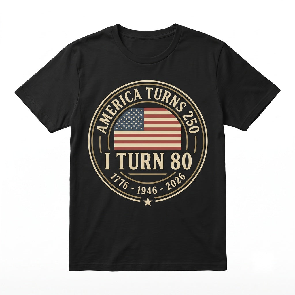 America Turns 250 I Turn 80th Birthday 1946 Funny Patriotic Gift for Dad Grandpa Graphic Vintage Apparel Unisex TShirt