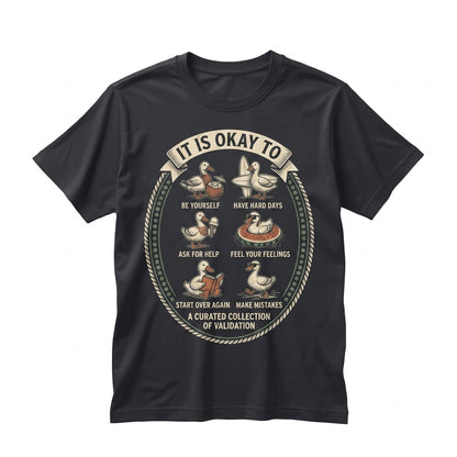 It Is Okay To Be Yourself Motivational Mental Health Silly Goose Self Love Therapist Gift Unisex TShirt