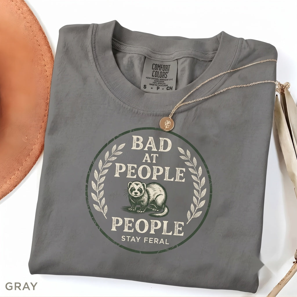 Bad At People Ferret Cute Funny Introvert Slogan Graphic Humor Animal Lovers Gift Unisex TShirt