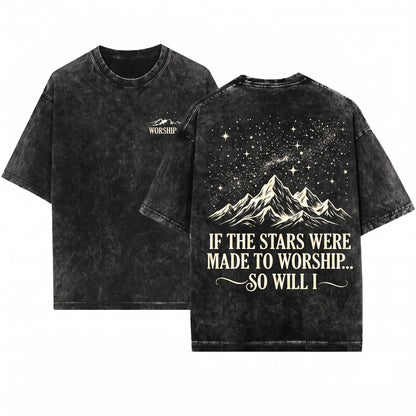 If The Stars Were Made To Worship So Will I Women Christian Bible Verse Faith Religious Gift Unisex Wash T-Shirt