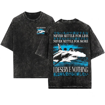 Never Settle For Less I Deserve Nothing Funny Vintage Japanese Shark Graphic Unisex Wash T-Shirt