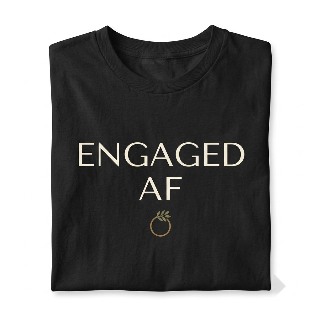 Engaged AF Bride To Be Wedding Announcement Bachelorette Gift Unisex TShirt