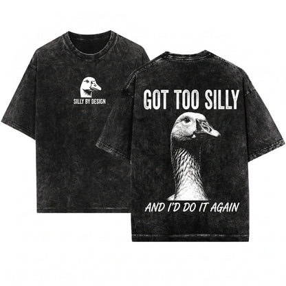 Got Too Silly Goose Jailbird Viral Meme Funny Sarcastic Animal Graphic Unisex Wash T-Shirt
