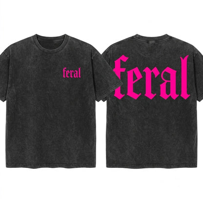 Feral Sassy Funny Bright Pink Trucker Graphic Novelty Humor Vintage Unisex Wash T-Shirt