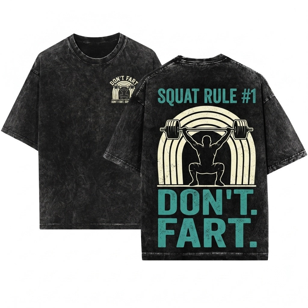 Funny Gym Workout Lifting Dont Fart While Squatting Unisex Wash T-Shirt