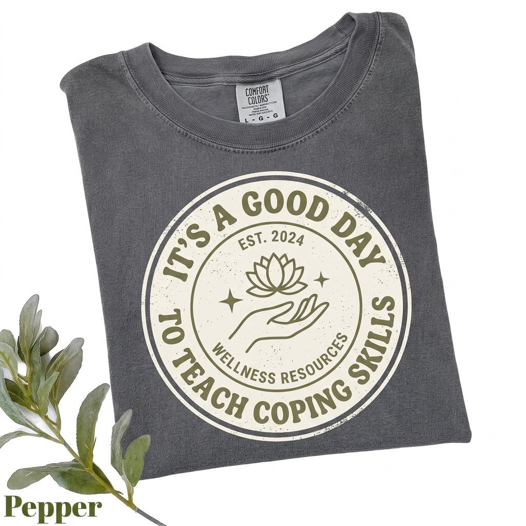 Its A Good Day To Teach Coping Skills School Counselor Mental Health Educator Psychologist Unisex TShirt