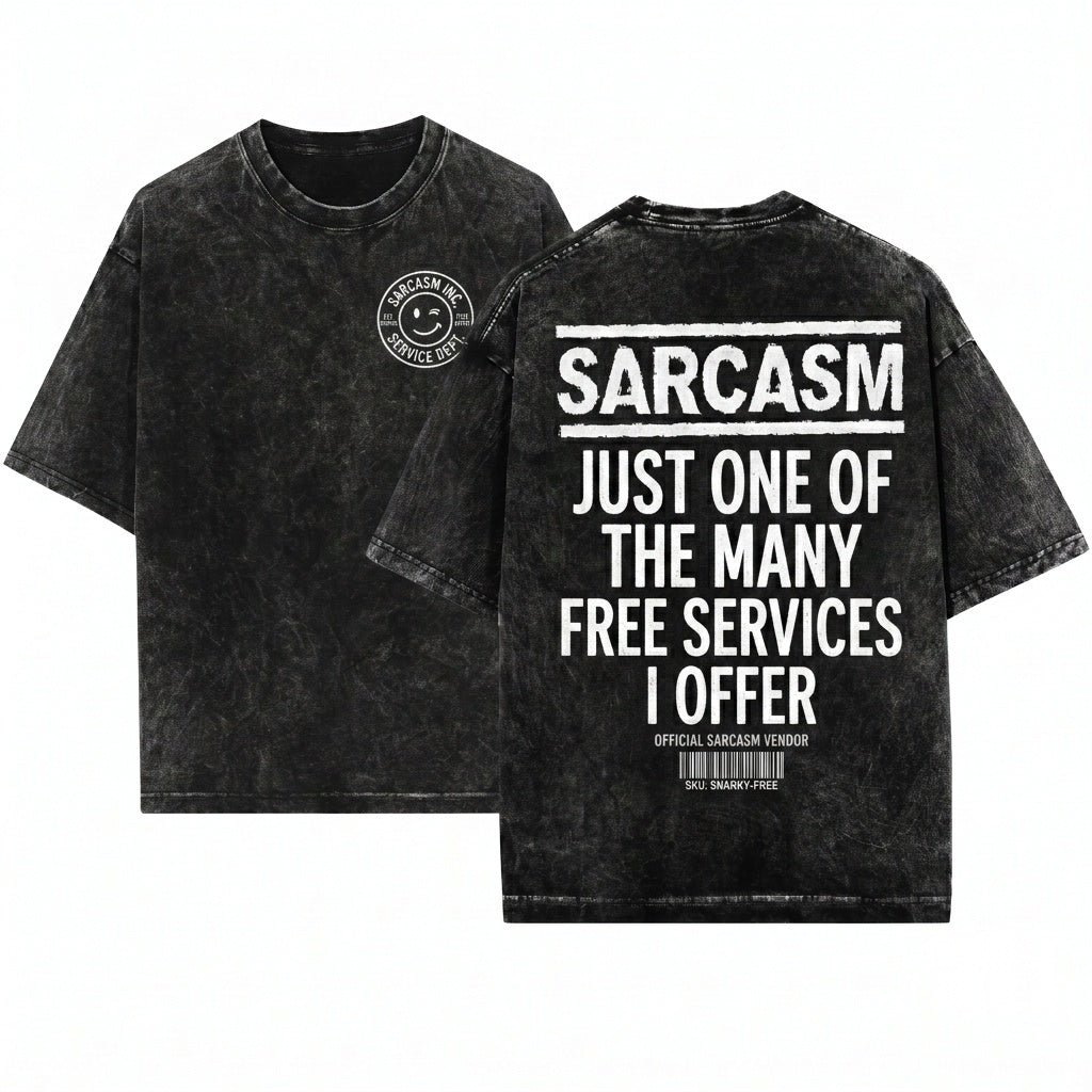 Funny Sarcastic Customer Service Humorous Saying Sassy Novelty Gift Lover Unisex Wash T-Shirt