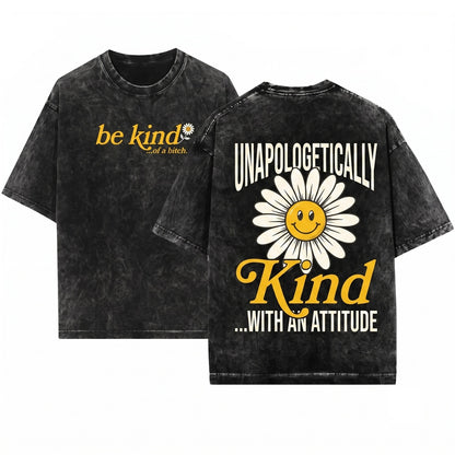 Be Kind Of A Bitch Funny Sarcastic Quote Women Crewneck Gift For Her Unisex Wash T-Shirt
