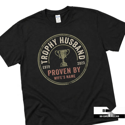Trophy Husband Funny Personalized Anniversary Birthday Present for Spouse Unisex TShirt