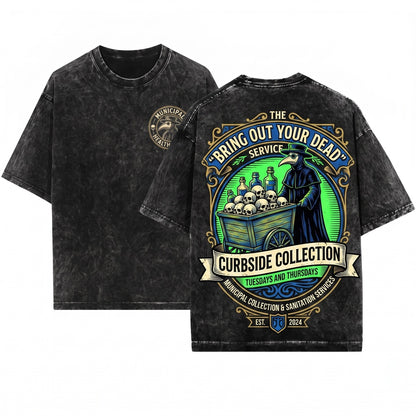 Bring Out Your Dead Plague Doctor Funny Dark Humor Medieval Gothic Halloween Gift Unisex Wash T-Shirt