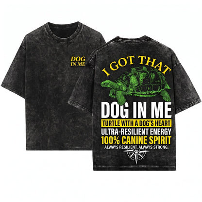 I Got That Dog In Me Funny Meme Graphic Vintage Top Unisex Wash T-Shirt