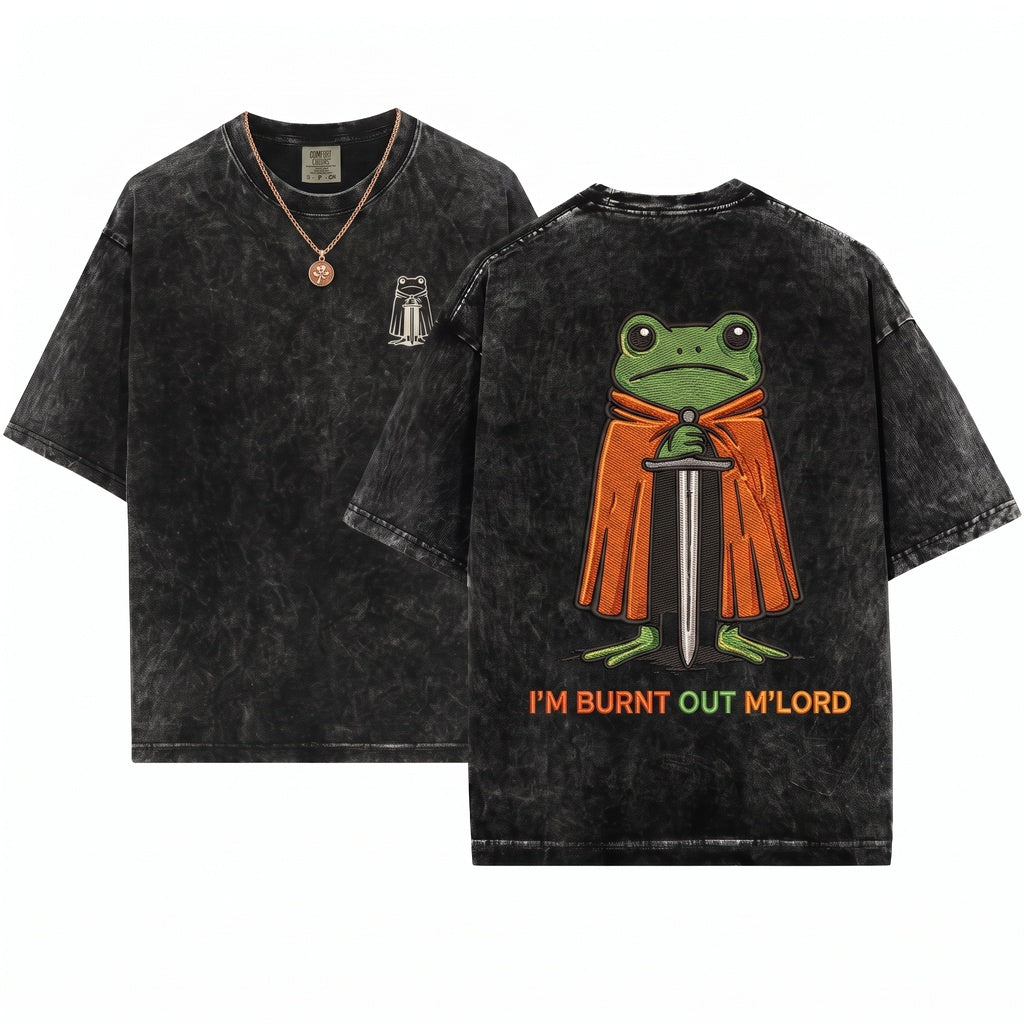 I’m Burnt Out M’lord Embroidered Frog Knight Comfort Colors 1717 Unisex Wash T-Shirt