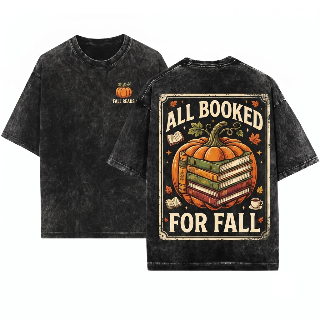 All Booked For Fall Pumpkin Preppy Autumn Cozy Season Reading Bookish Gift Lover Unisex Wash T-Shirt
