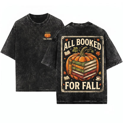 All Booked For Fall Pumpkin Preppy Autumn Cozy Season Reading Bookish Gift Lover Unisex Wash T-Shirt