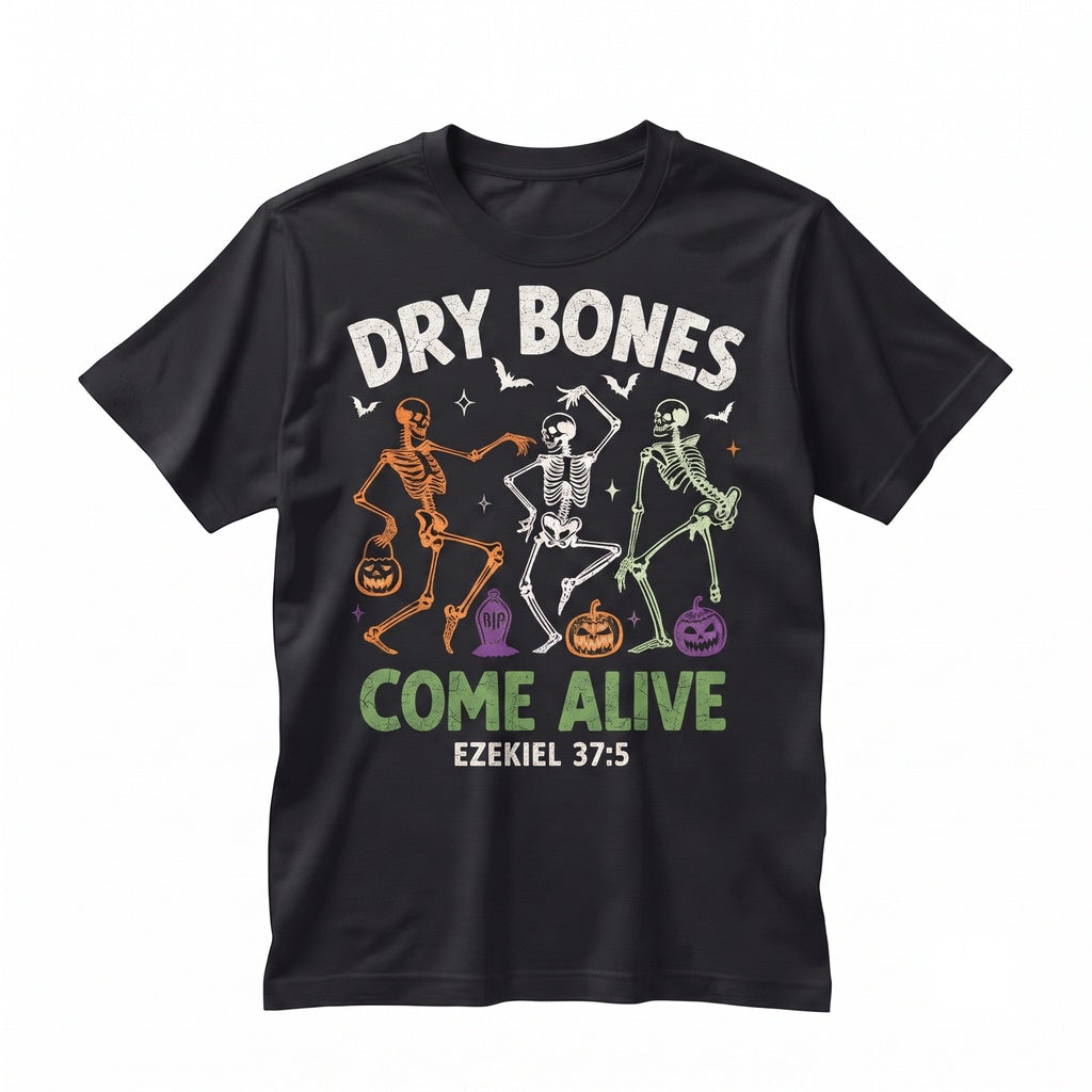 Christian Halloween Dry Bones Come Alive Dancing Skeleton Fall Jesus Bible Verse Unisex TShirt