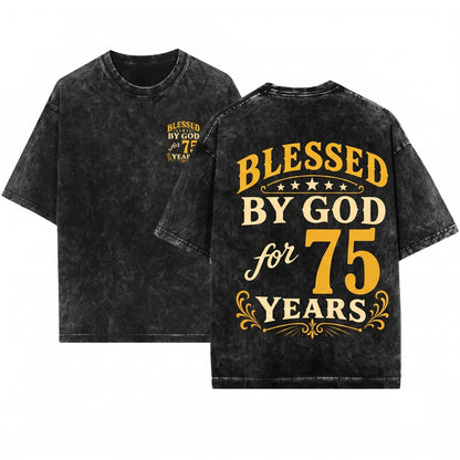 75th Birthday Faith Christian Religious Blessed By God Anniversary Gift Unisex Wash T-Shirt
