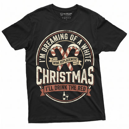 Dreaming Of A White Christmas Funny Holiday Party Costume Xmas Graphic Apparel For Him Her Unisex TShirt
