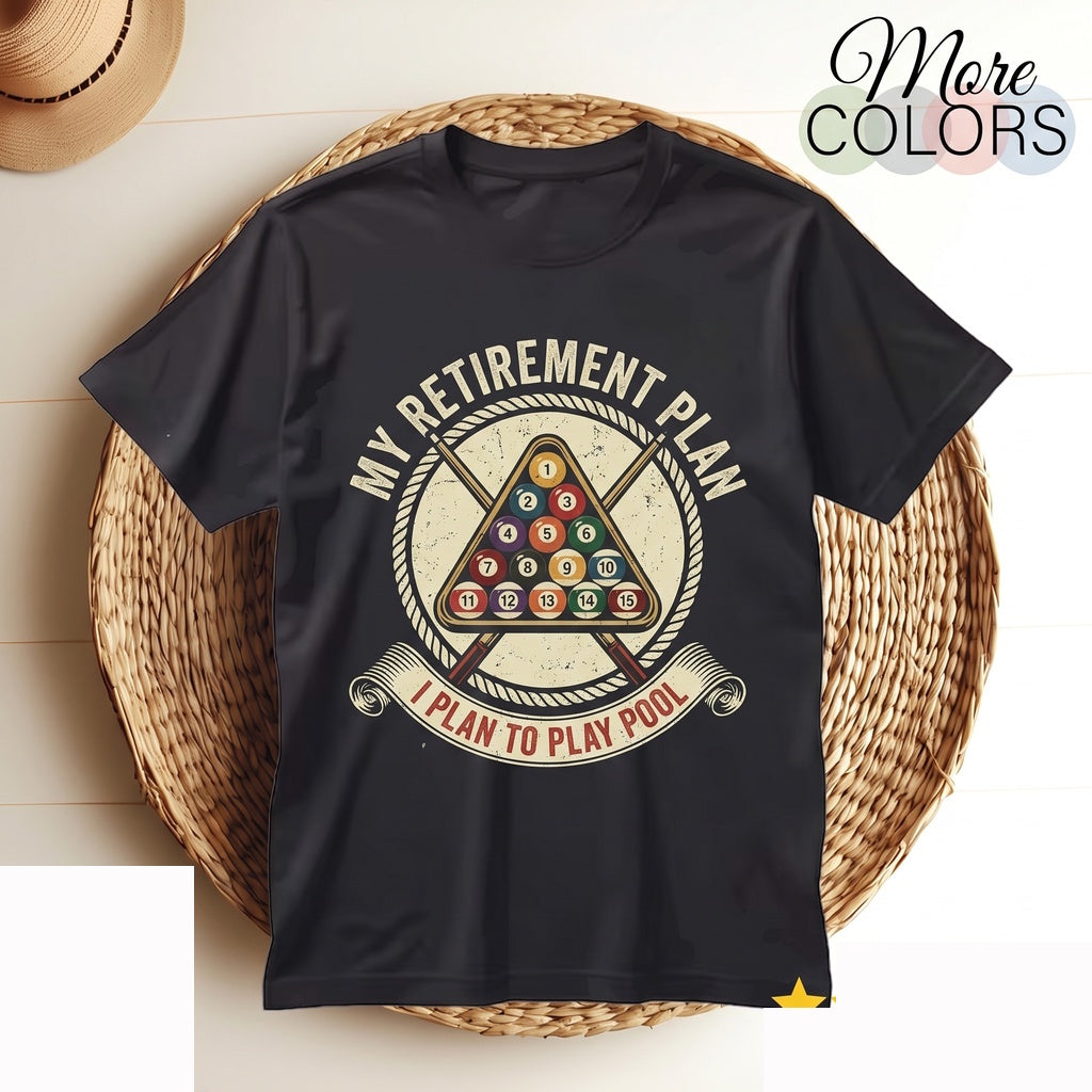 Yes I Have A Retirement Plan Funny Billiards Cue Sports Player Bar League Eight Ball Lover Gift Unisex TShirt