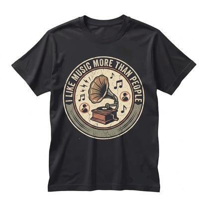 I Like Music More Than People Funny Introvert Audiophile Graphic Novelty Apparel Unisex TShirt