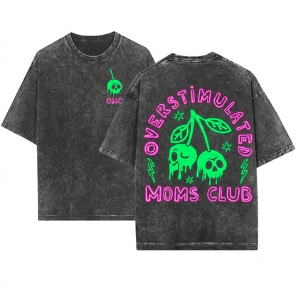 Overstimulated Tired Funny Mama Mothers Day Gift Club Unisex Wash T-Shirt