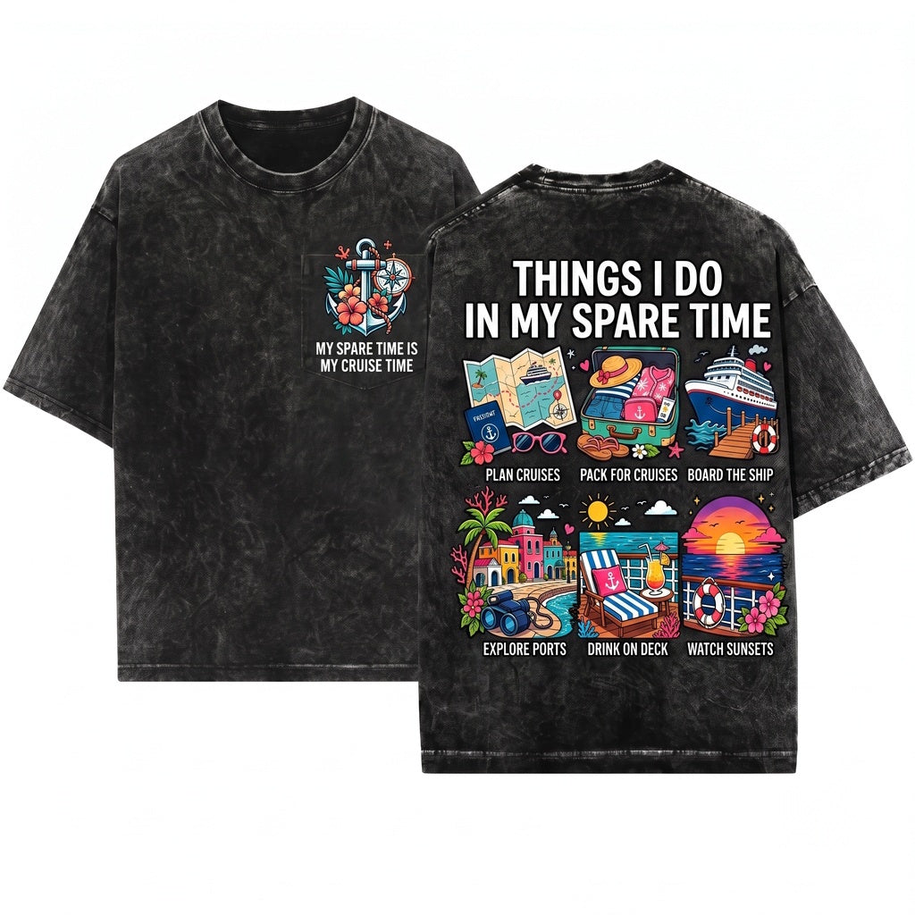 Funny Cruise Things I Do In My Spare Time Vacation Planners Unisex Wash T-Shirt