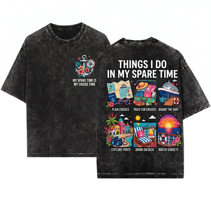 Funny Cruise Things I Do In My Spare Time Vacation Planners Unisex Wash T-Shirt