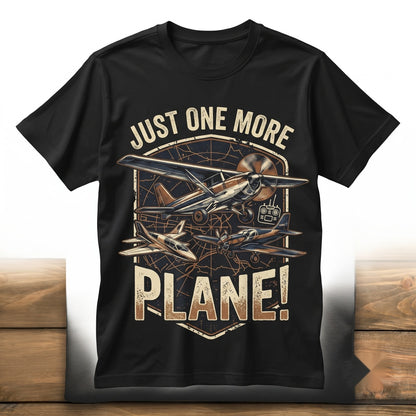Just One More PlaneJust One More Plane Aviation Humor Graphic, Airplane Lover Flying Hobbyist Pilot Apparel Unisex TShirt