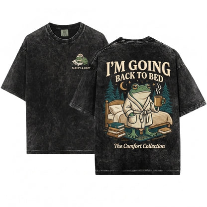 Im Going Back To Bed Funny Relatable Meme Frog Robe Coffee Unisex Wash T-Shirt