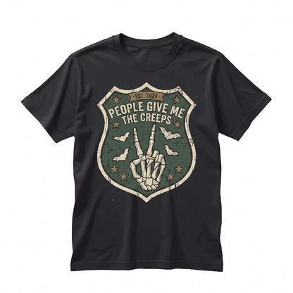 People Give Me The Creeps Sarcastic Dark Humor Snarky Skeleton Hand Funny Unisex TShirt