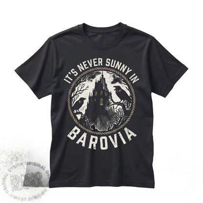 Its Never Sunny In Barovia TTRPG Ravenloft Gothic Vampire Fantasy Tabletop Gamer Gift Unisex TShirt