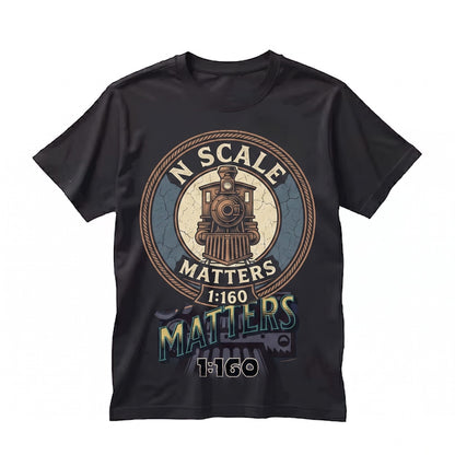 N Scale Matters Model Railroad Hobbyist Apparel Miniature Train Enthusiast Graphic Top Unisex TShirt