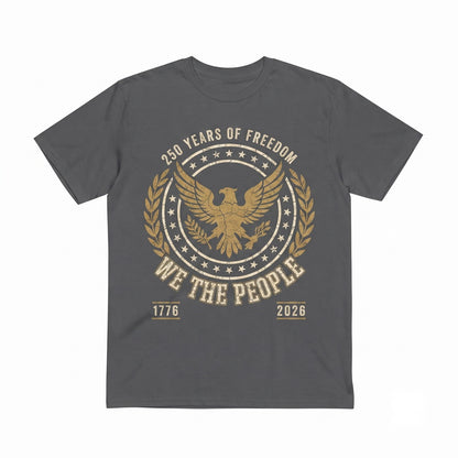 We The People Eagle America 250th Freedom Patriotic 4th of July Unisex TShirt