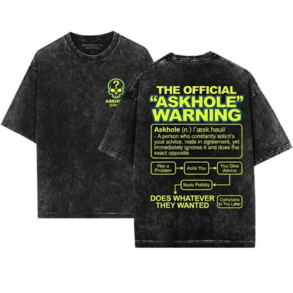 Askhole Definition Funny Sarcastic Humorous Birthday Gift Friend Quote Unisex Wash T-Shirt