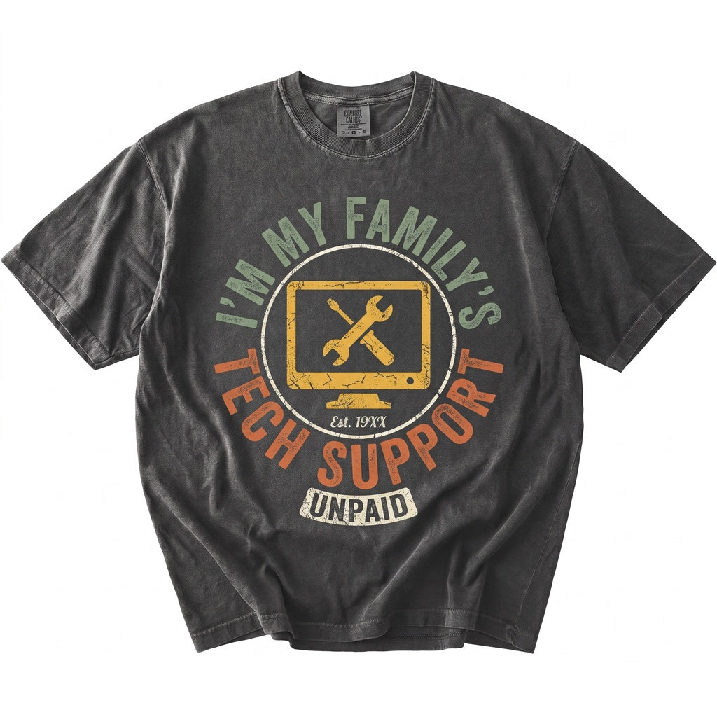 Im My Familys Unpaid Tech Support Funny IT Nerd Computer Engineer Humor Graphic Unisex TShirt