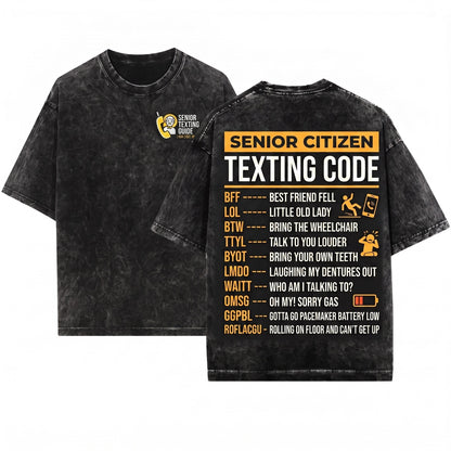 Hilarious Senior Citizen Texting Acronym Present Idea For Grandfather Grandmother Family Unisex Wash T-Shirt