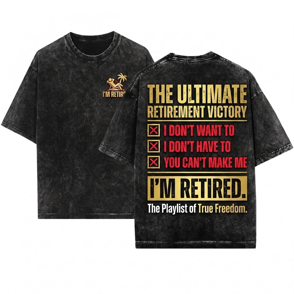 Im Retired Funny Grandpa Happy Retirement Party Gifts For Men Unisex Wash T-Shirt