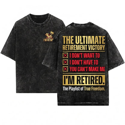 Im Retired Funny Grandpa Happy Retirement Party Gifts For Men Unisex Wash T-Shirt