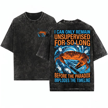 Vintage Crab Funny I Can Only Remain Unsupervised For So Long Unisex Wash T-Shirt